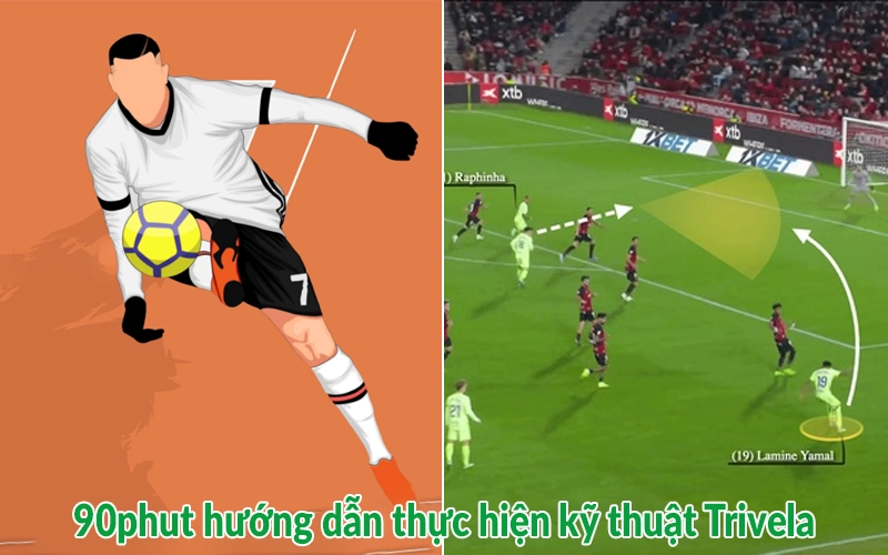 Trivela là gì: Hướng dẫn cách đá bóng không cần chân